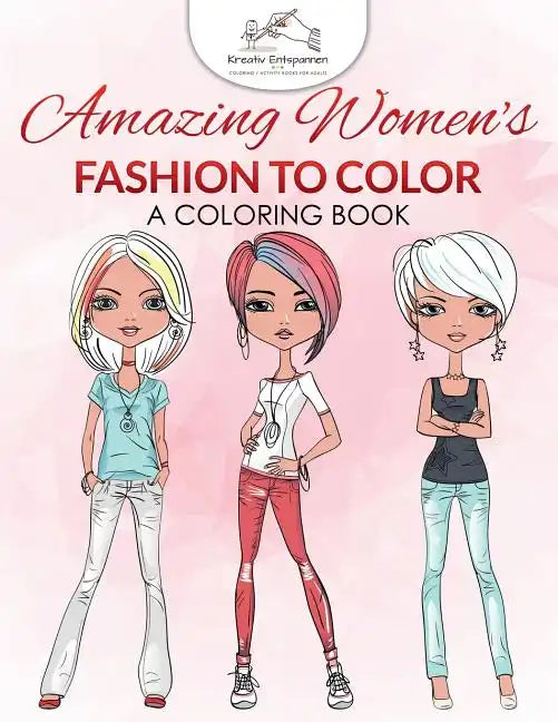 Amazing Women's Fashion to Color: A Coloring Book - Paperback