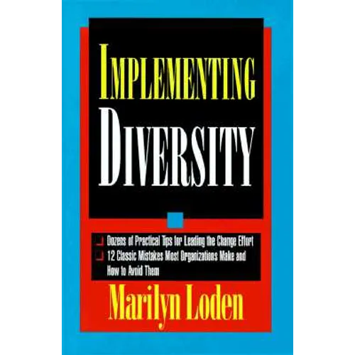 Implementing Diversity: Best Practices for Making Diversity Work in Your Organization - Hardcover