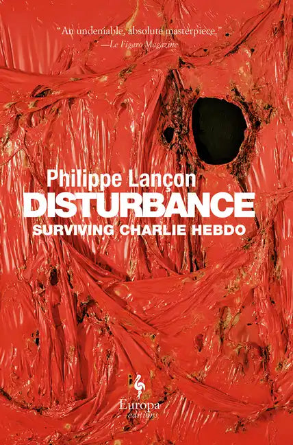 Disturbance: Surviving Charlie Hebdo - Hardcover