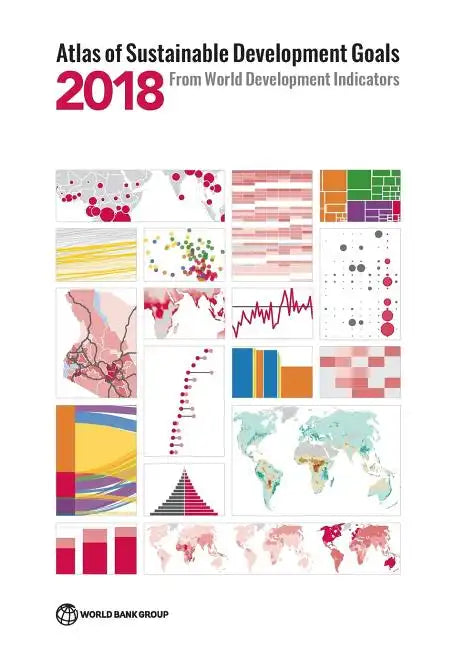 Atlas of Sustainable Development Goals 2018: From World Development Indicators - Paperback