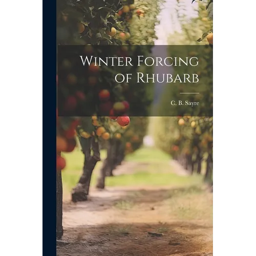 Winter Forcing of Rhubarb - Paperback
