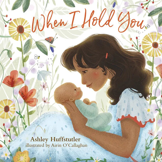 When I Hold You - Board Book