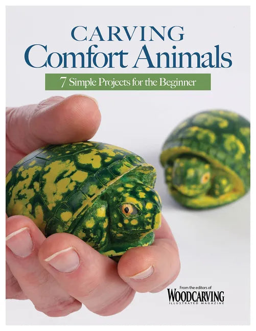 Carving Comfort Animals: 7 Simple Projects for the Beginner - Paperback