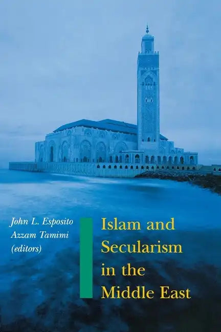 Islam and Secularism in the Middle East - Paperback