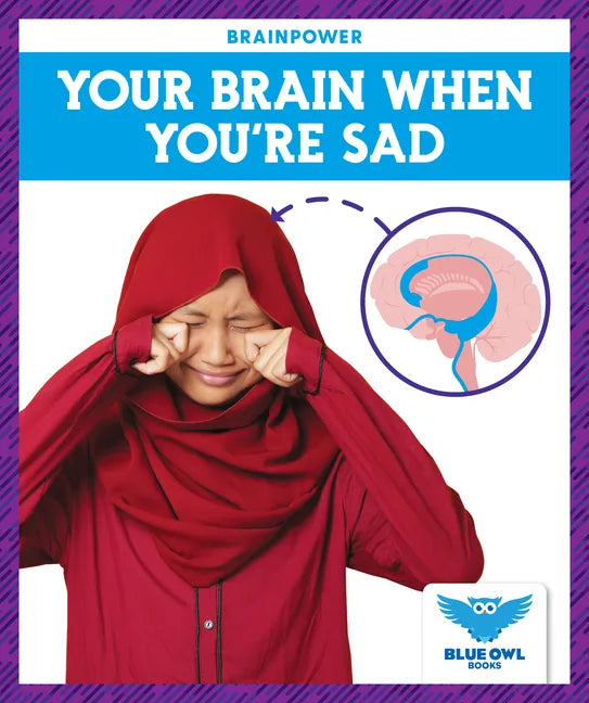 Your Brain When You're Sad - Paperback