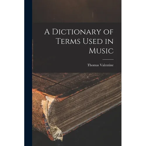 A Dictionary of Terms Used in Music - Paperback
