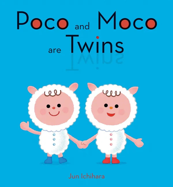 Poco and Moco Are Twins - Hardcover