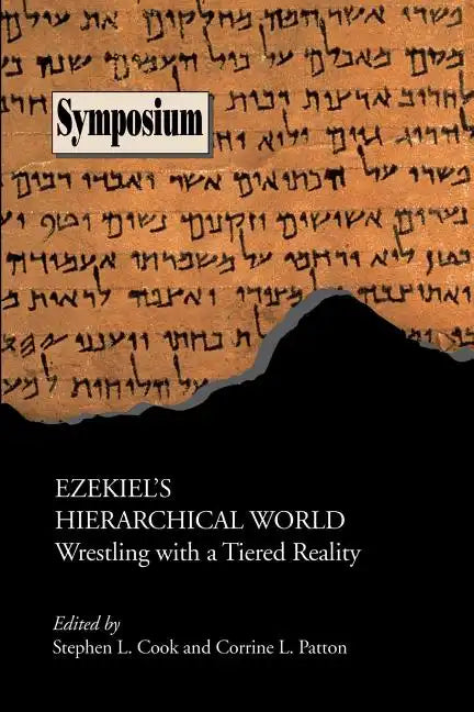 Ezekiel's Hierarchical World: Wrestling with a Tiered Reality - Paperback