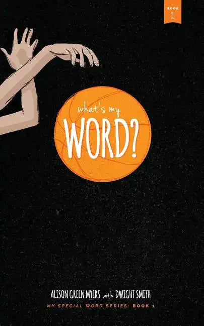 What's My Word?: My Special Word Series: Book One - Paperback