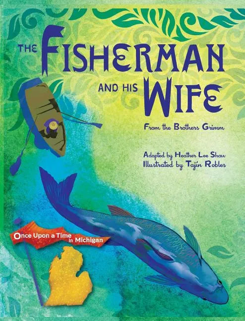 The Fisherman and His Wife: from the Brothers Grimm - Hardcover