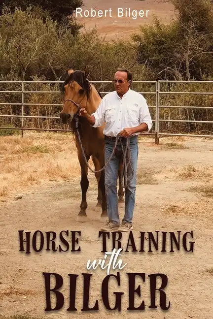 Horse Training with Bilger - Paperback