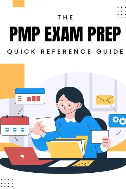 PMP Exam Prep: Quick Reference Guide - Paperback