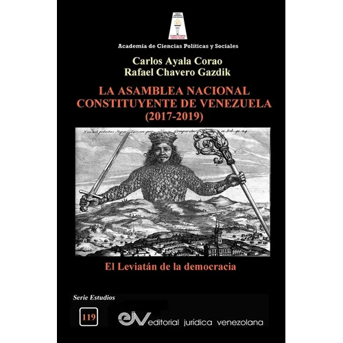 La Asamblea Constituyente de Venezuela (2017-2019): El Leviatán de la democracia - Paperback