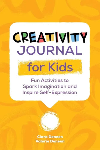 Creativity Journal for Kids: Fun Activities to Spark Imagination and Inspire Self-Expression - Paperback