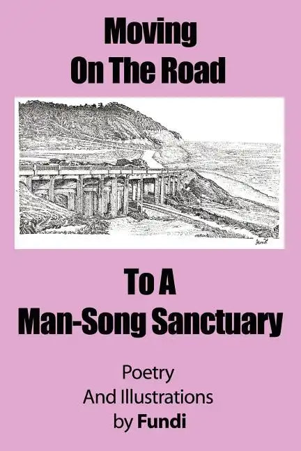 Moving on the Road to a Man-Song Sanctuary - Paperback