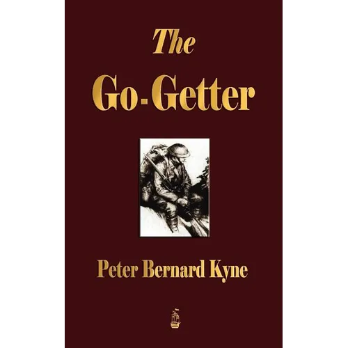 The Go-Getter: A Story That Tells You How To Be One - Paperback