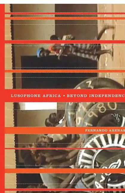 Lusophone Africa: Beyond Independence - Paperback
