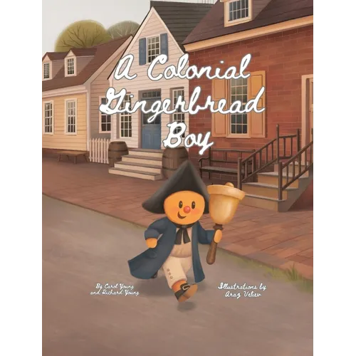 A Colonial Gingerbread Boy - Hardcover