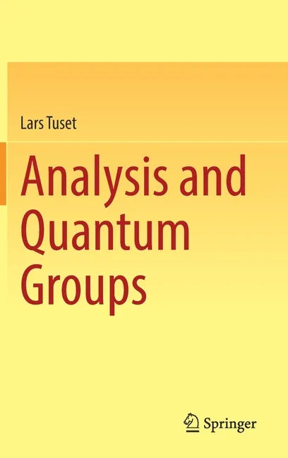 Analysis and Quantum Groups - Hardcover