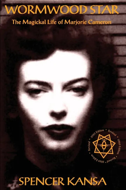 Wormwood Star: The Magickal Life of Marjorie Cameron - Paperback