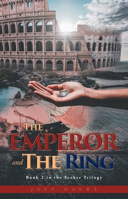 The Emperor and the Ring: Book 2 in the Seeker Trilogy - Paperback