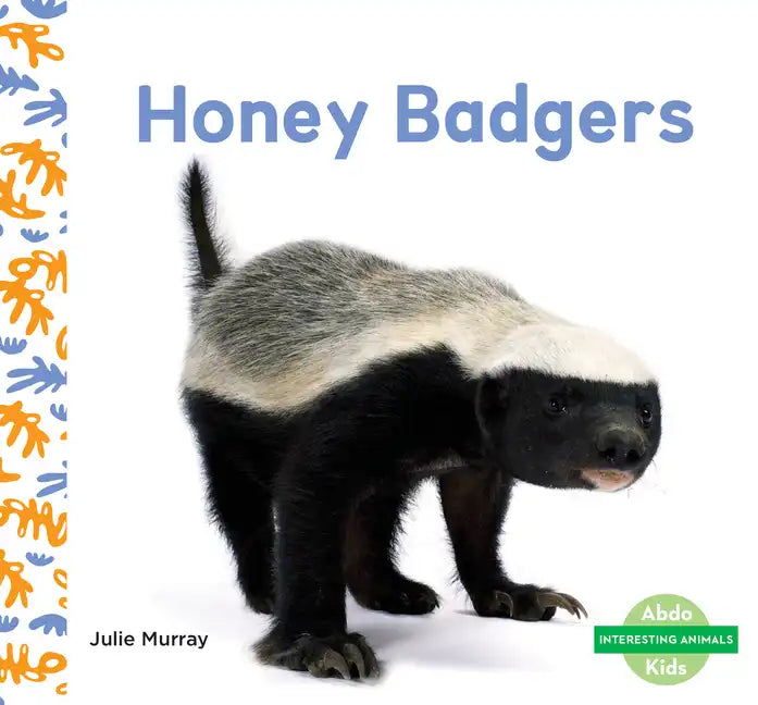 Honey Badgers - Library Binding