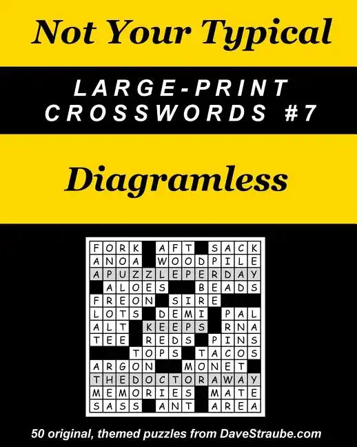 Not Your Typical Large-Print Crosswords #7 - Diagramless - Paperback