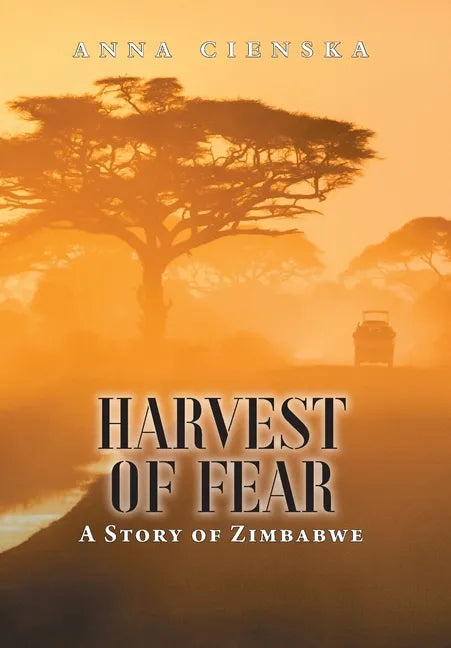 Harvest of Fear: A Story of Zimbabwe - Hardcover