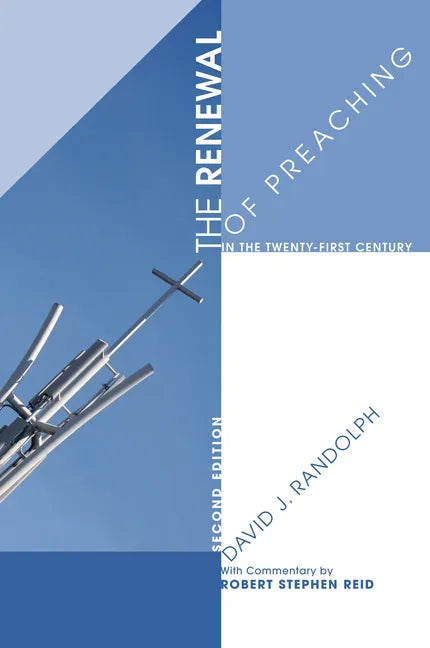 The Renewal of Preaching in the Twenty-First Century, Second Edition - Paperback