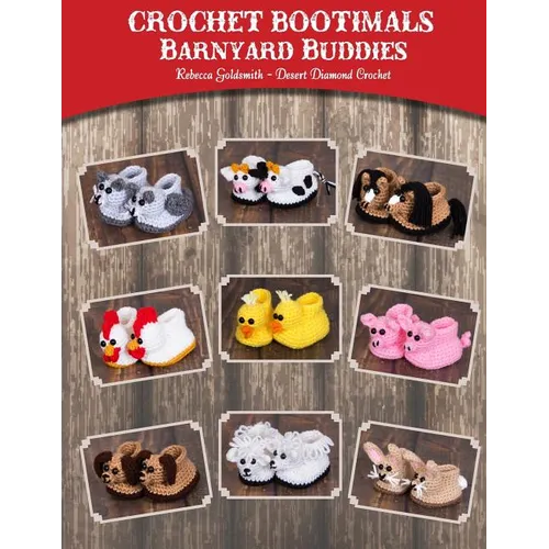 Crochet Bootimals - Barnyard Buddies: Adorable Animal Baby Booties - Paperback