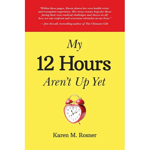 My 12 Hours Aren't Up Yet - Paperback