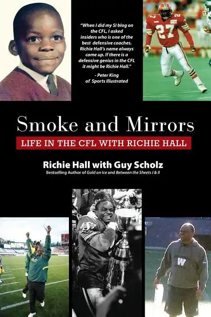 Smoke and Mirrors: Life in the CFL with Richie Hall - Paperback