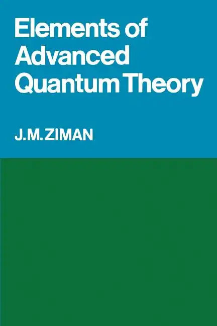 Elements of Advanced Quantum Theory - Paperback