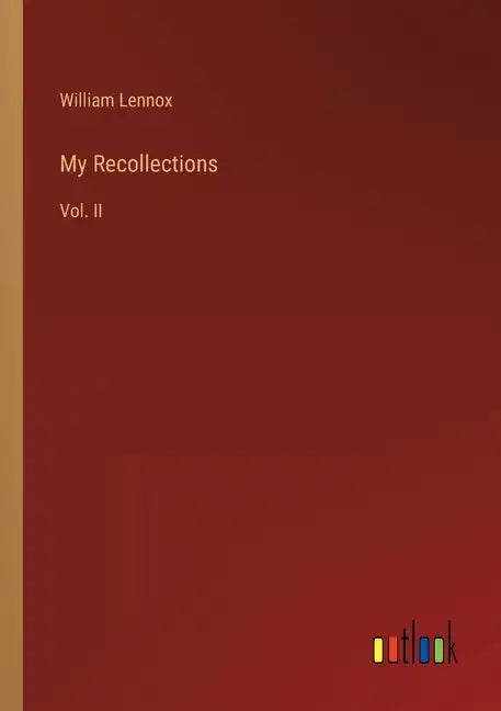 My Recollections: Vol. II - Paperback