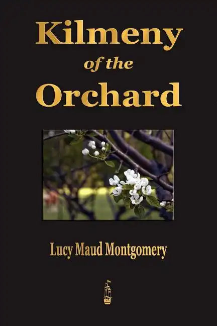 Kilmeny of the Orchard - Paperback