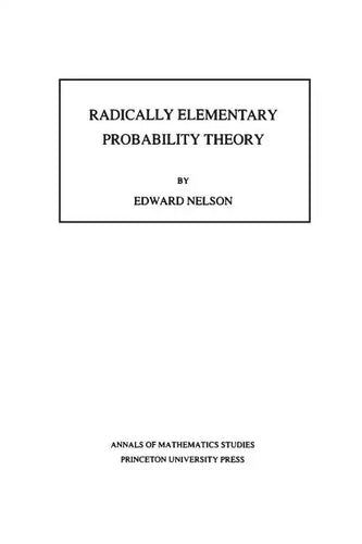 Radically Elementary Probability Theory - Paperback