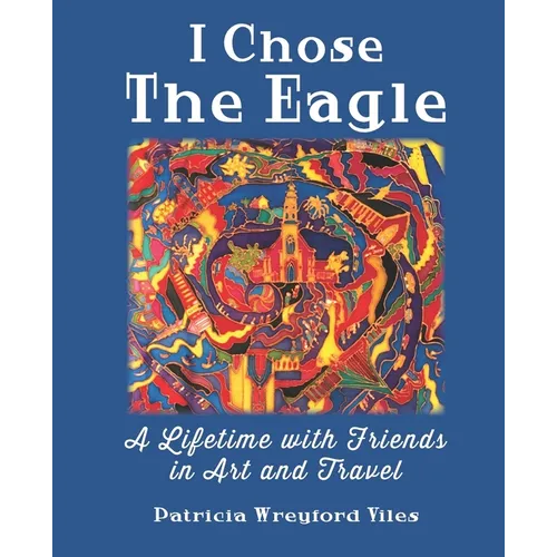 I Chose the Eagle - Paperback