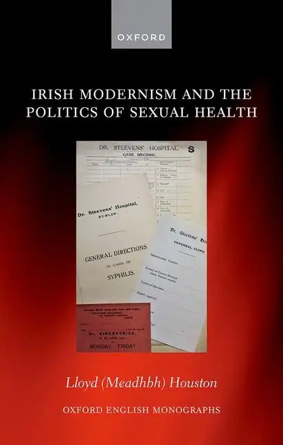 Irish Modernism and the Politics of Sexual Health - Hardcover