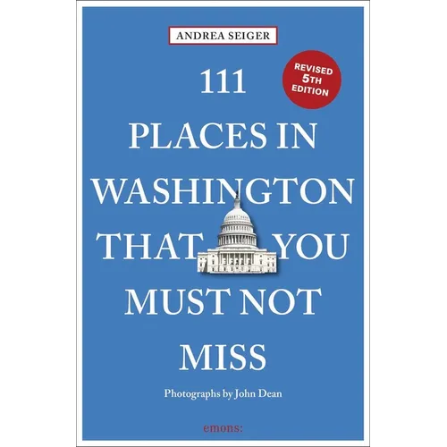 111 Places in Washington, DC That You Must Not Miss - Paperback