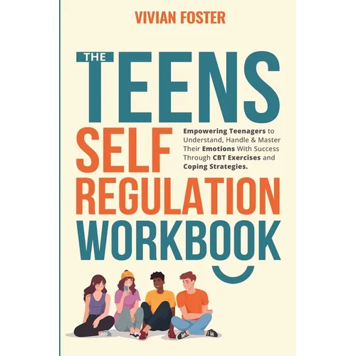 The Teens Self-Regulation Workbook - Paperback