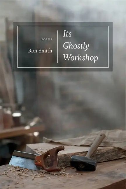 Its Ghostly Workshop: Poems - Paperback