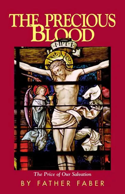 The Precious Blood: The Price of Our Salvation - Paperback