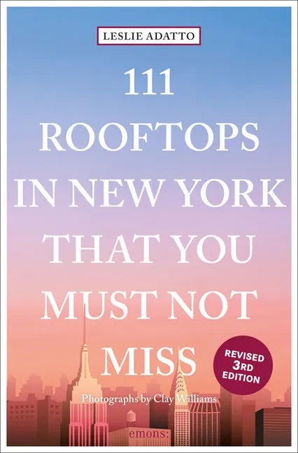 111 Rooftops in New York That You Must Not Miss - Paperback