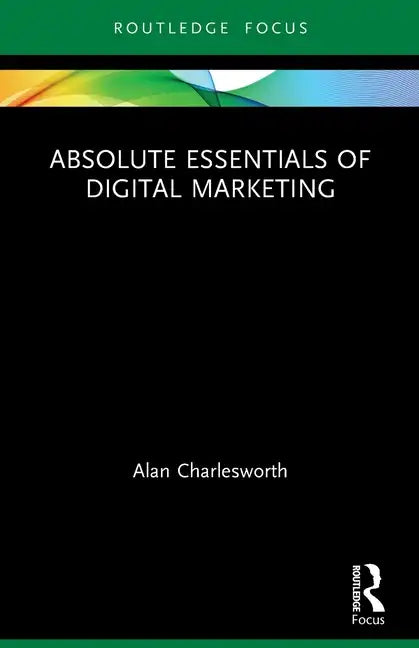Absolute Essentials of Digital Marketing - Paperback