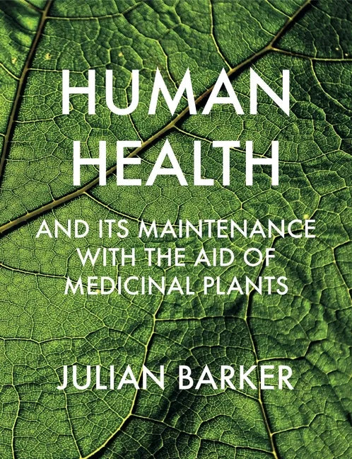 Human Health and Its Maintenance with the Aid of Medicinal Plants - Hardcover