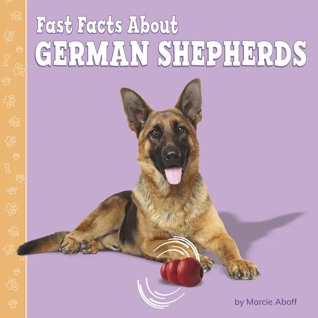 Fast Facts about German Shepherds - Hardcover