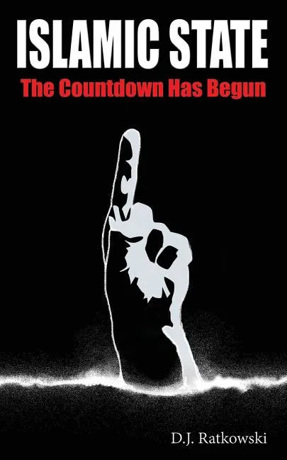 Islamic State: The Countdown Has Begun - Paperback