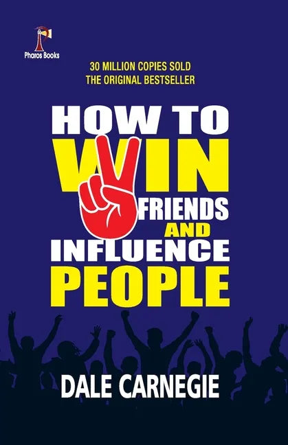 How to win friends and Influence People - Paperback