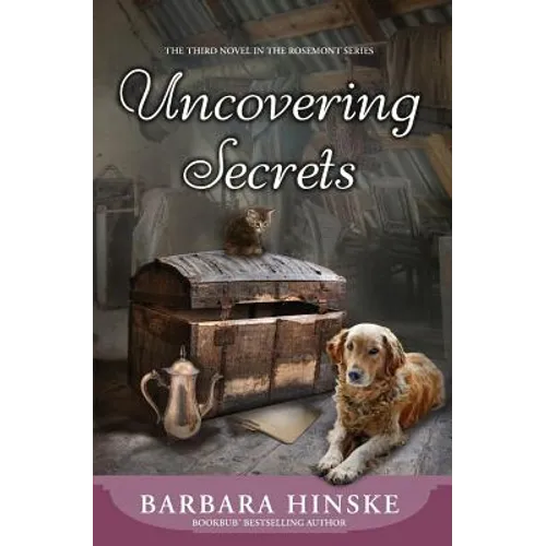 Uncovering Secrets: The Third Novel in the Rosemont Series - Paperback