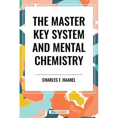 Master Key System and Mental Chemistry - Paperback